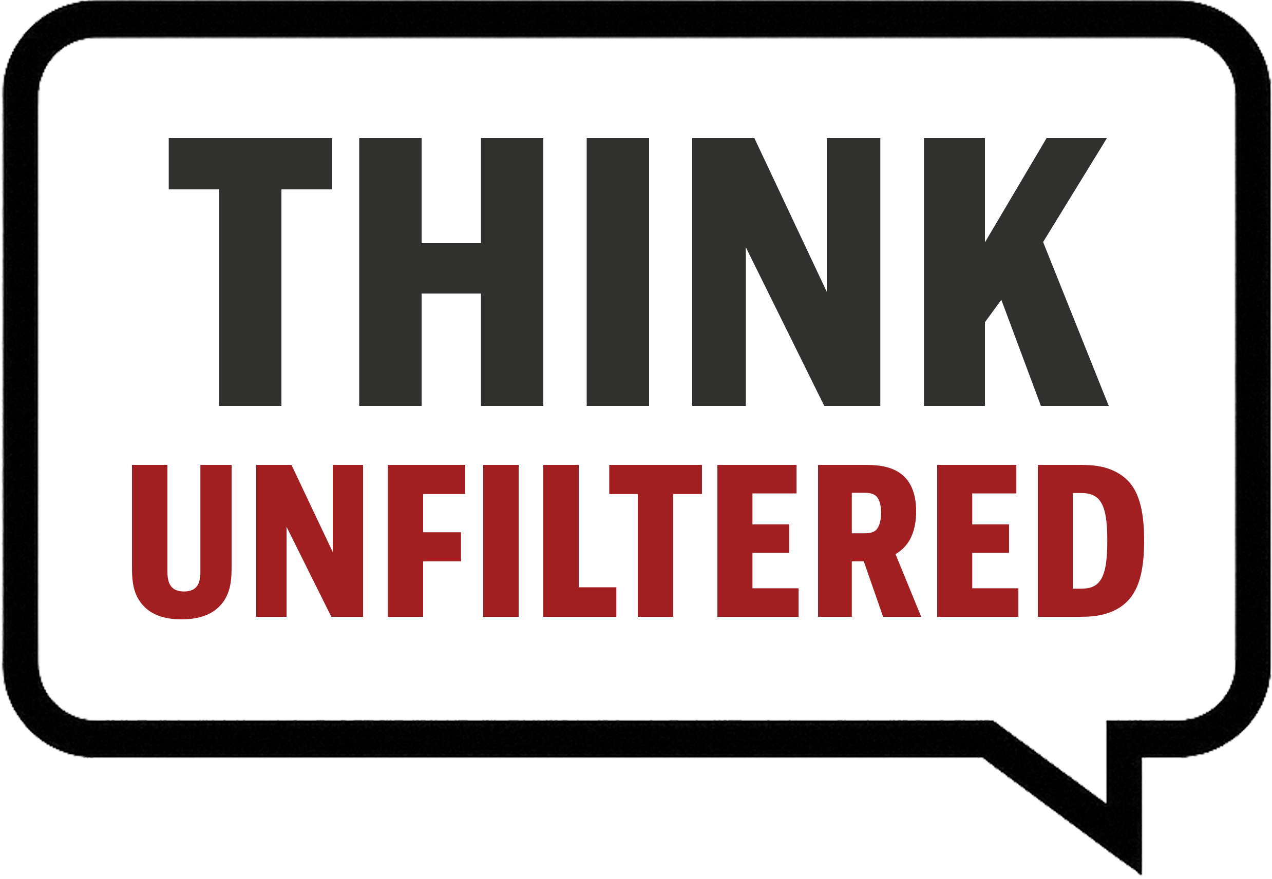 Think Unfiltered